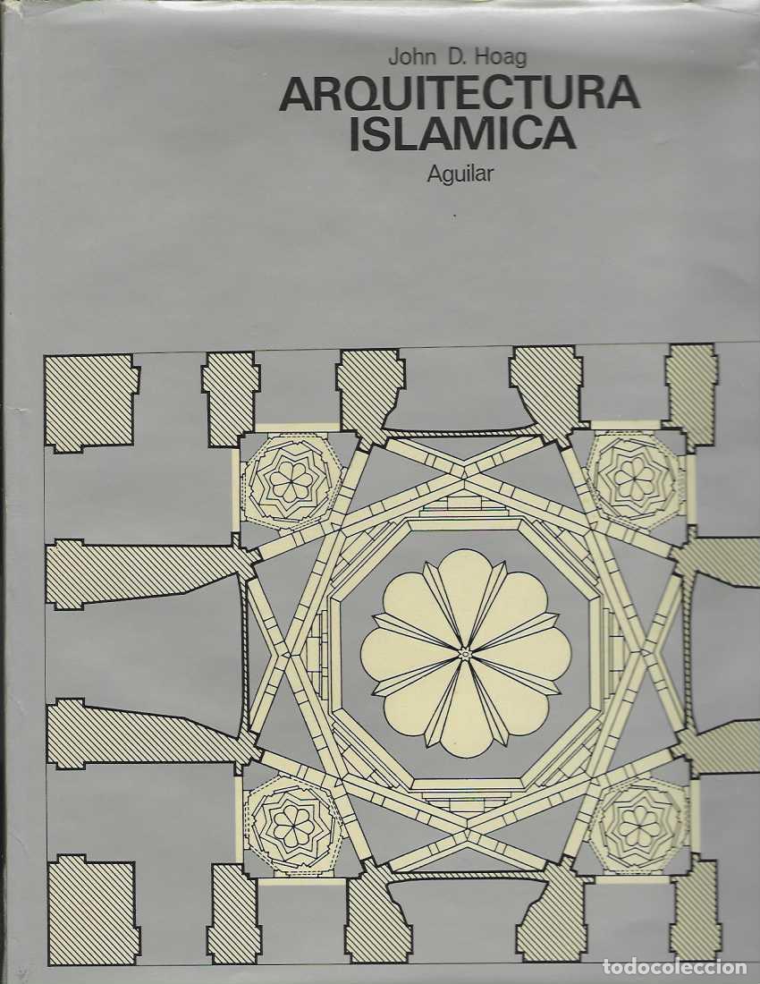 Libros: ARQUITECTURA ISLAMICA. - HOAG, John D.