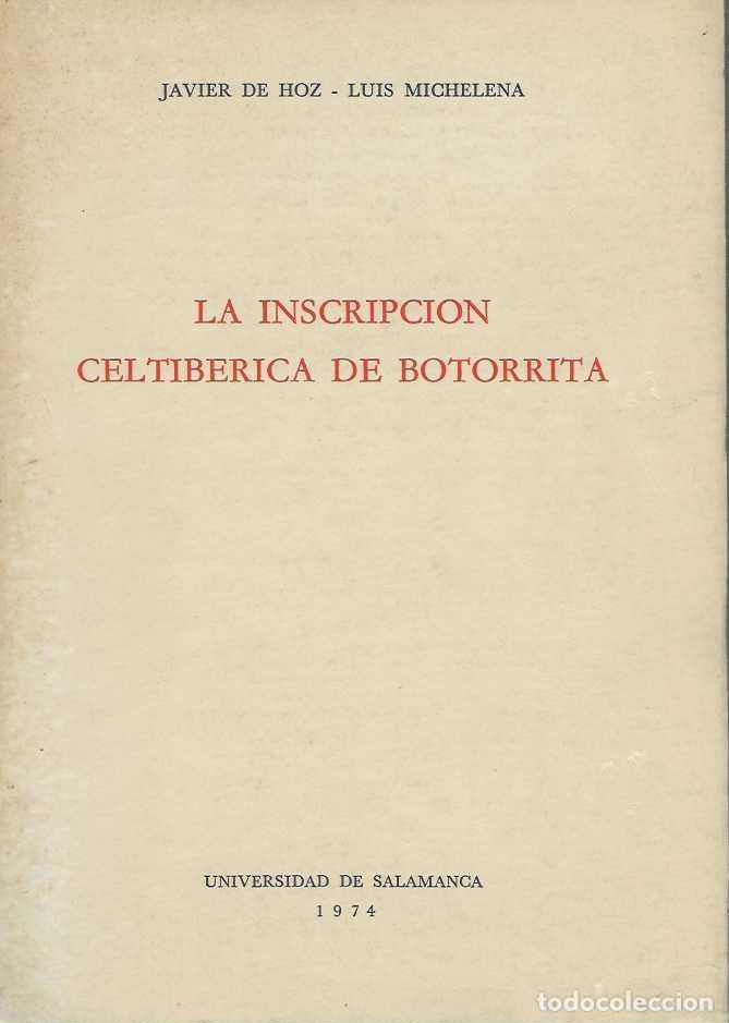 B&uuml;cher: LA INSCRIPCION CELTIBERICA DE BOTORRITA. - HOZ, Javier de. / MICHELENA, Luis