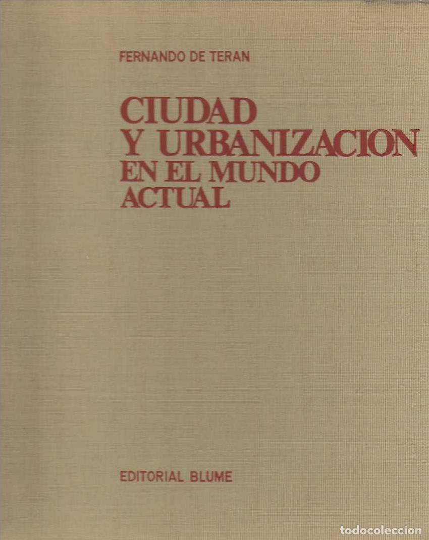 B&uuml;cher: CIUDAD Y URBANIZACION EN EL MUNDO ACTUAL. - TERAN, Fernando de.