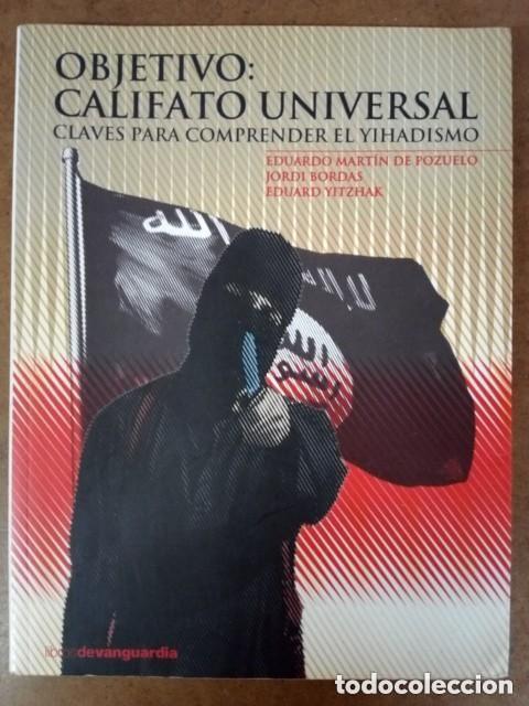 B&uuml;cher: OBJETIVO: CALIFATO UNIVERSAL CLAVES PARA COMPRENDER EL YIHADISMO - OFI15B