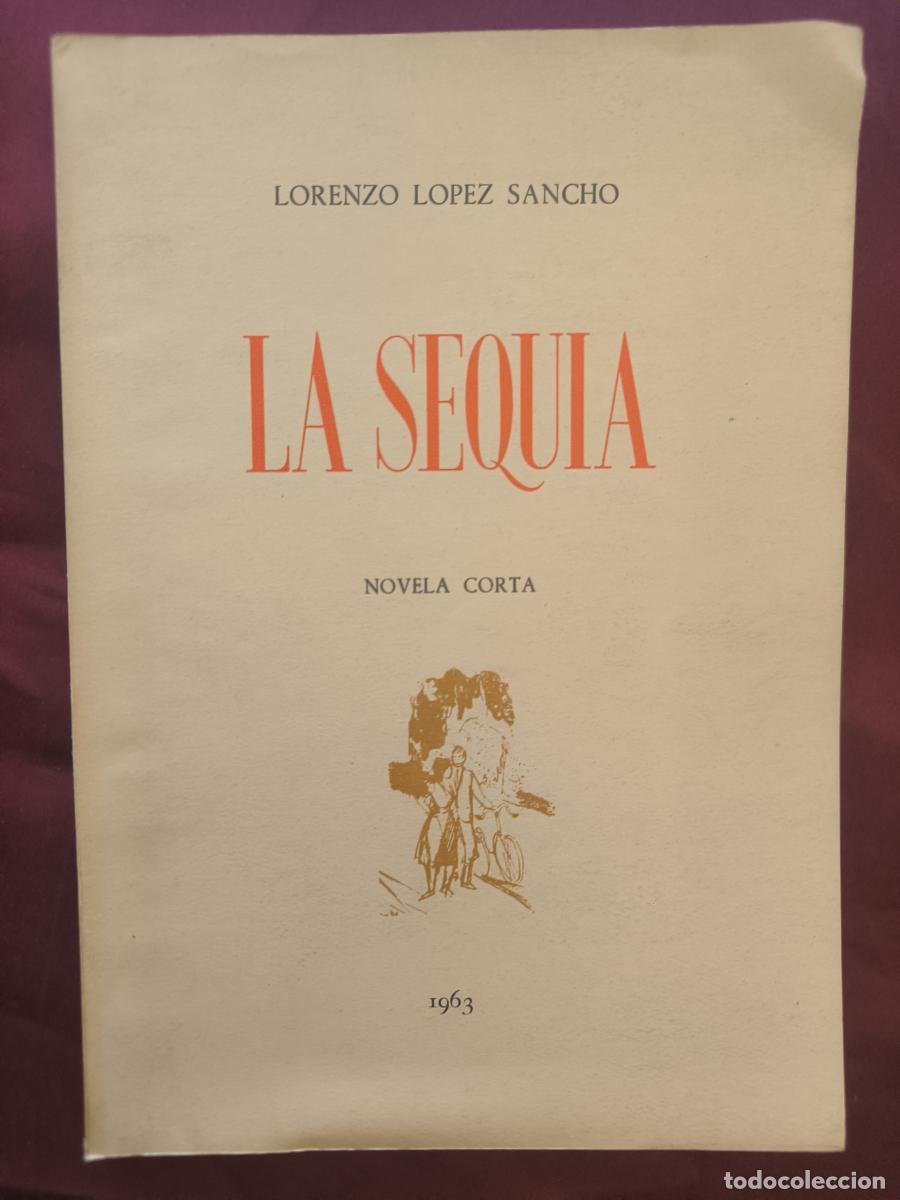 Libros: La sequ&iacute;a. Novela corta - L&oacute;pez Sancho, Lorenzo