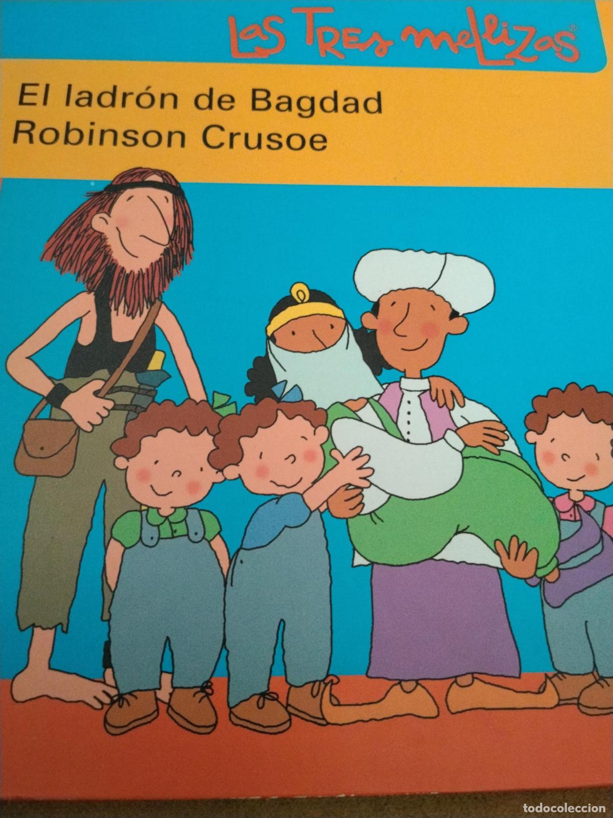 B&uuml;cher: Las tres mellizas: El ladr&oacute;n de Bagdad / Robinson Crusoe - unknown author