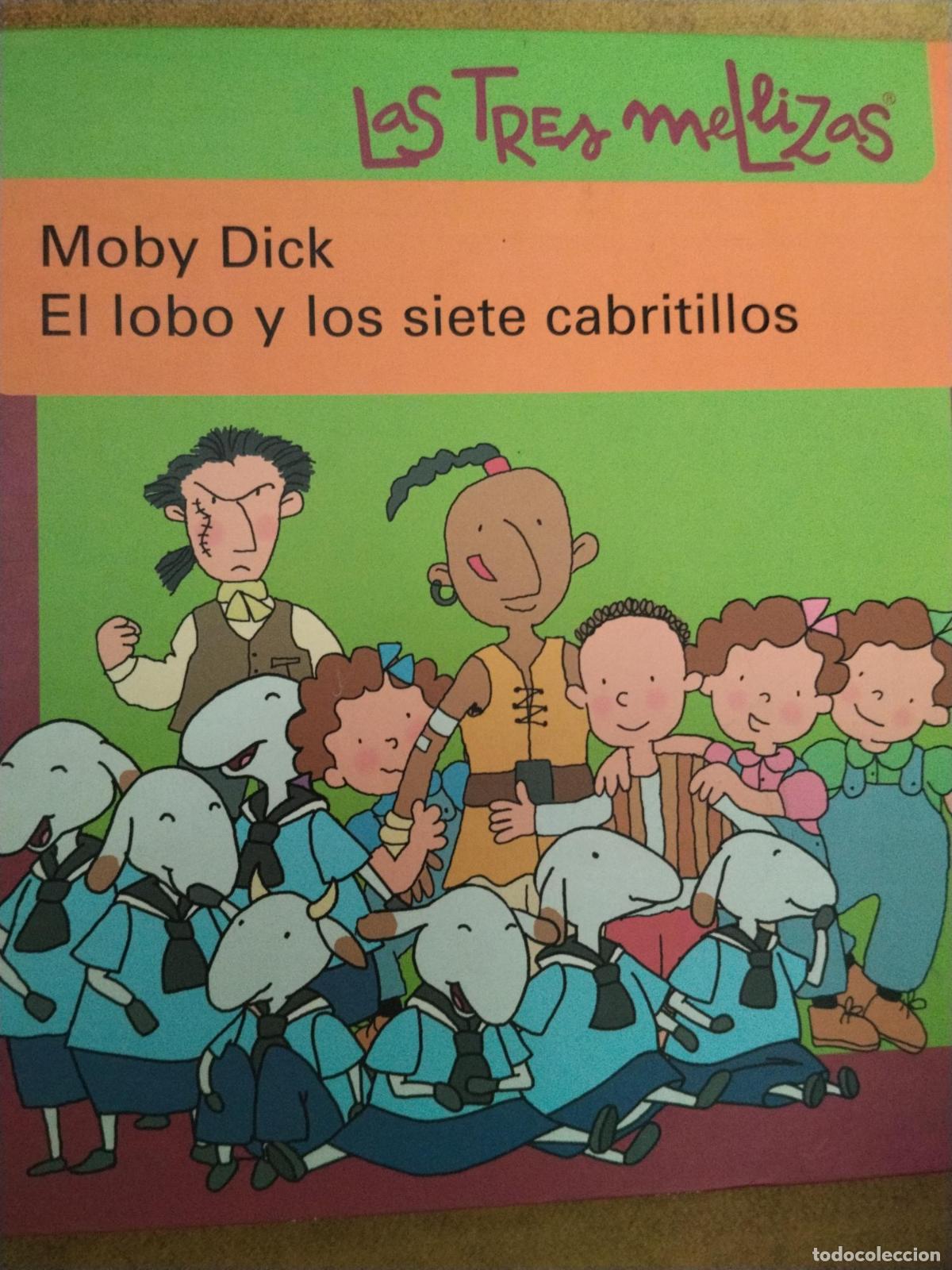 B&uuml;cher: Las tres mellizas: Moby Dick / El lobo y los siete cabritillos - unknown author