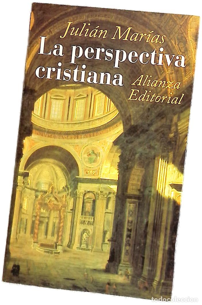 Libri di seconda mano: La perspectiva cristiana - Mar&iacute;as, Juli&aacute;n