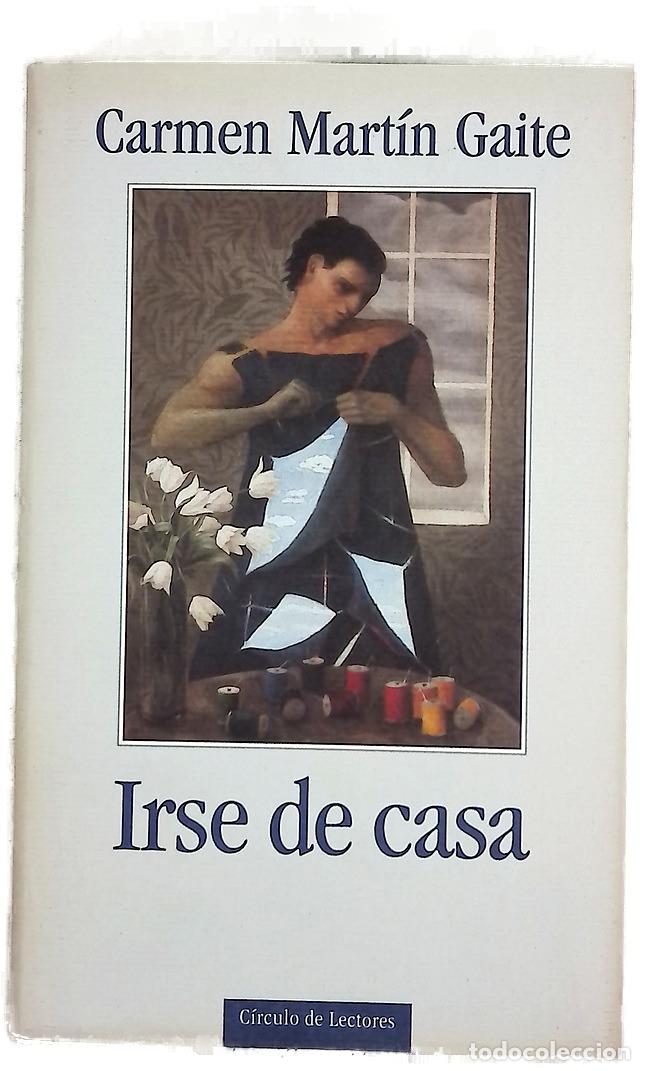B&uuml;cher: Irse de casa - Mart&iacute;n Gaite, Carmen