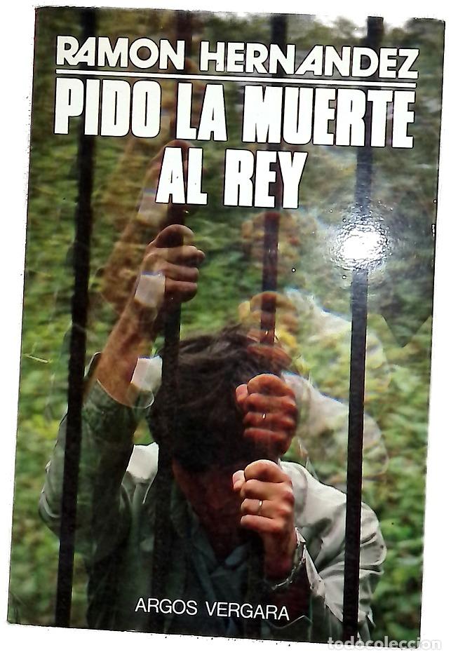 Libros: Pido la muerte al rey - Hern&aacute;ndez, Ram&oacute;n