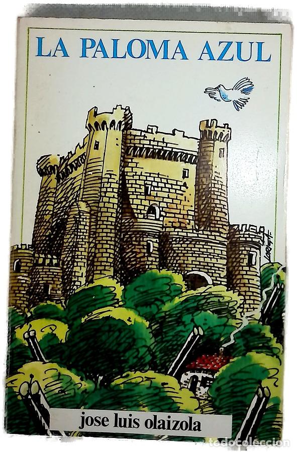 Libros: La paloma azul - Olaizola, Jos&eacute; Luis