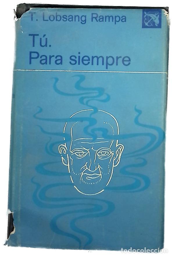 Libros: T&uacute;, para siempre - Lobsang Rampa, T