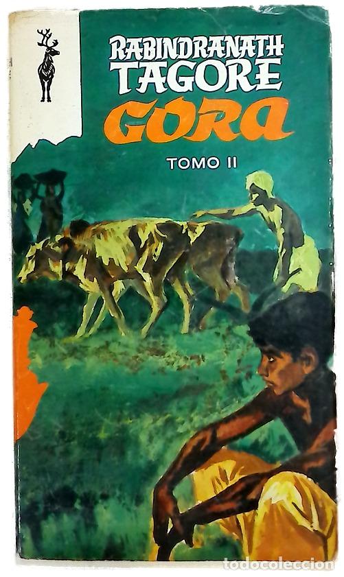 Libros: Gora Tomo II - Tagore, Rabindranath; Fuente, Ana Mar&iacute;a de la