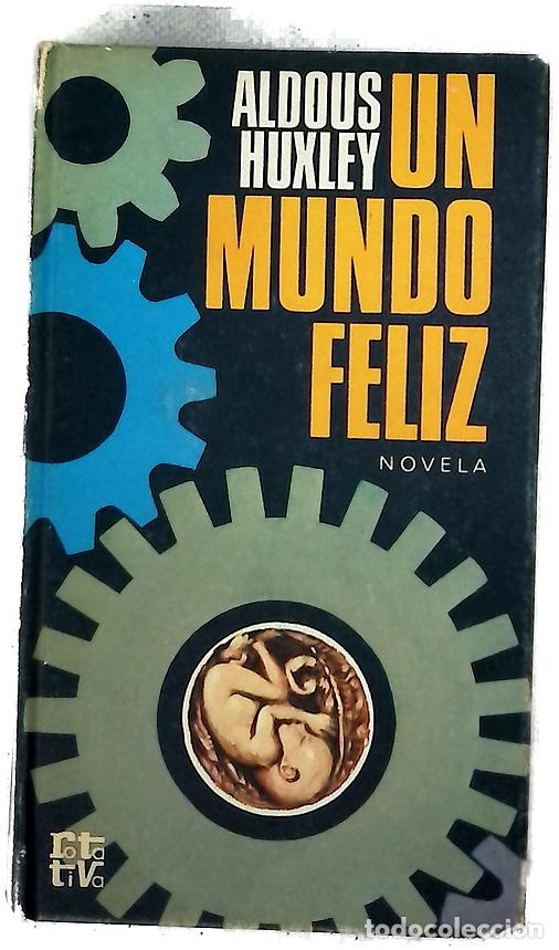 Libros: Un mundo feliz novela - Huxley, Aldous; Hern&aacute;ndez, Ram&oacute;n