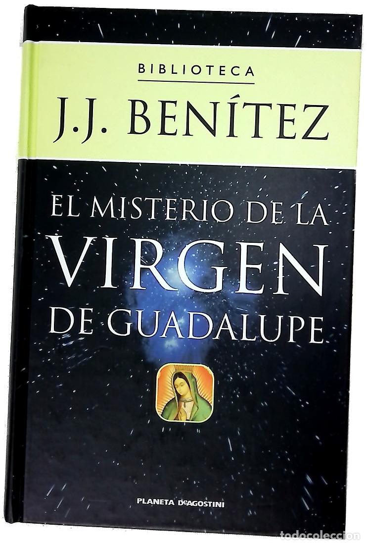 Libros: El misterio de la Virgen de Guadalupe sensacionales descubrimientos en los ojos de la virgen mexi...