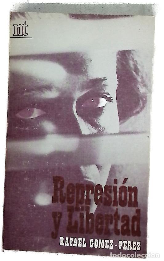 Libros: Represi&oacute;n y libertad - G&oacute;mez P&eacute;rez, Rafael