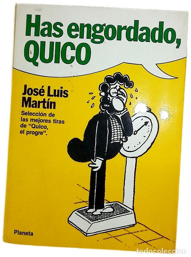 Libros: Has engordado, Quico selecci&oacute;n de las mejores tiras de &rdquo;Quico el progre&rdquo;