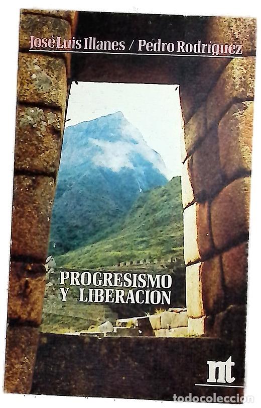 Libros: Progresismo y liberaci&oacute;n - Illanes, Jos&eacute; Luis; Rodr&iacute;guez, Pedro