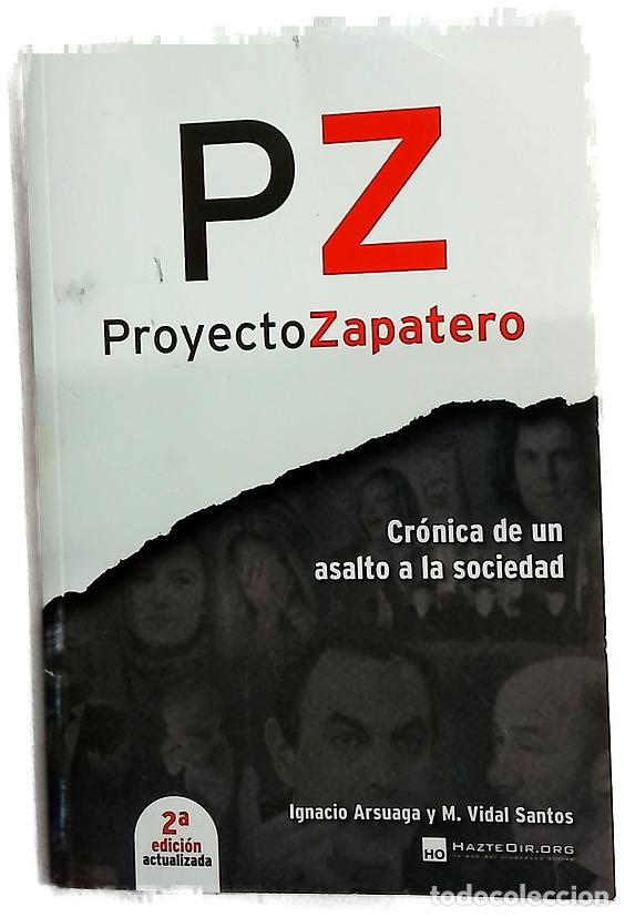 Libros: Proyecto Zapatero cr&oacute;nica de un asalto a la sociedad