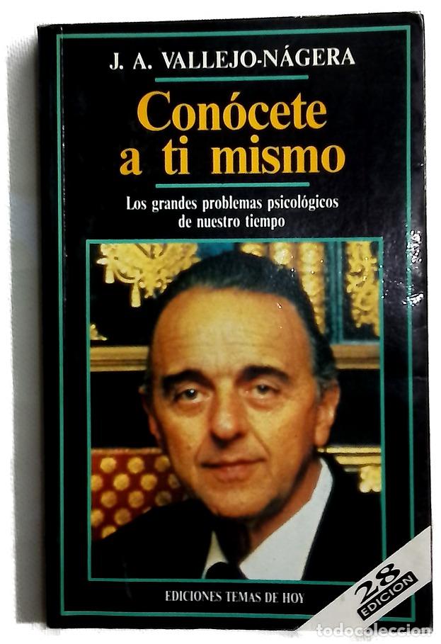 Libros: Con&oacute;cete a t&iacute; mismo - Vallejo-N&aacute;gera, Juan Antonio
