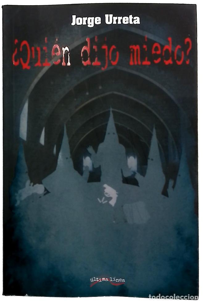 Libros: &iquest;Qui&eacute;n dijo miedo? - Urreta, Jorge