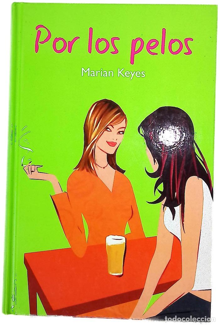 Libros: Por los pelos - Keyes, Marian