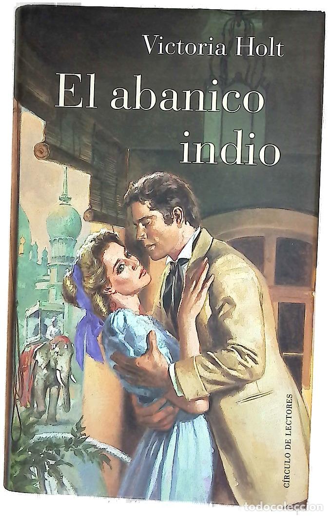 Libros: El abanico indio - Holt, Victoria; Menini, Mar&iacute;a Antonia