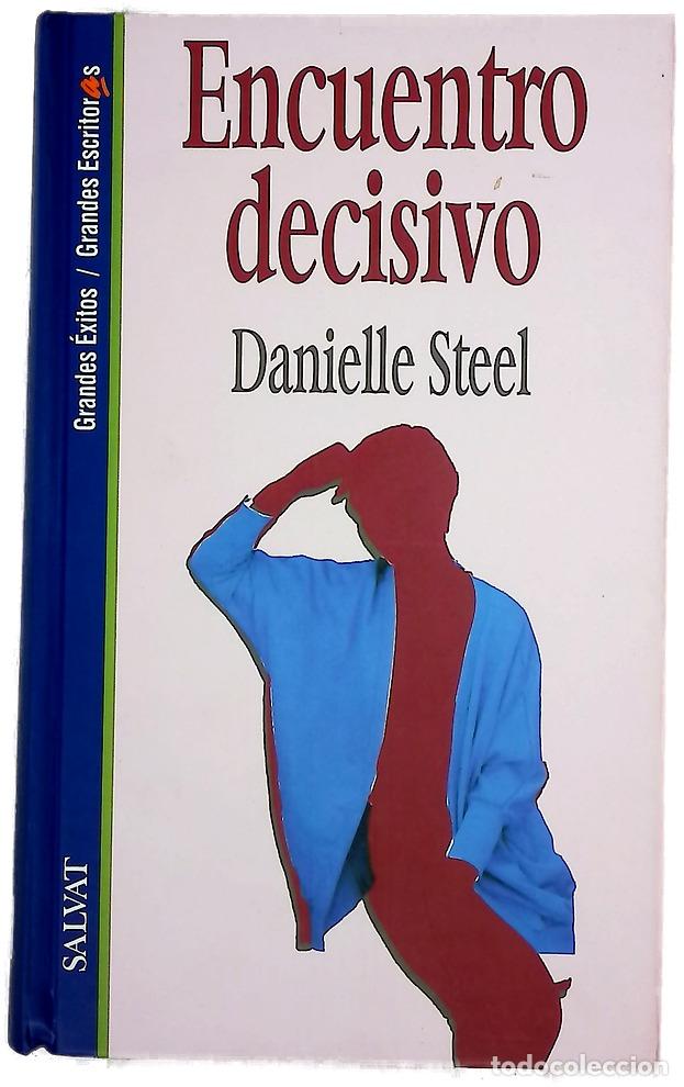 Libros: Encuentro decisivo - Steel, Danielle; Menini, Mar&iacute;a Antonia