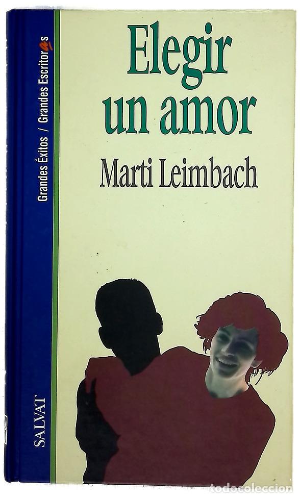 Libros: Elegir un amor - Leimbach, Marti; McShane, Barbara; Alfaya, Javier