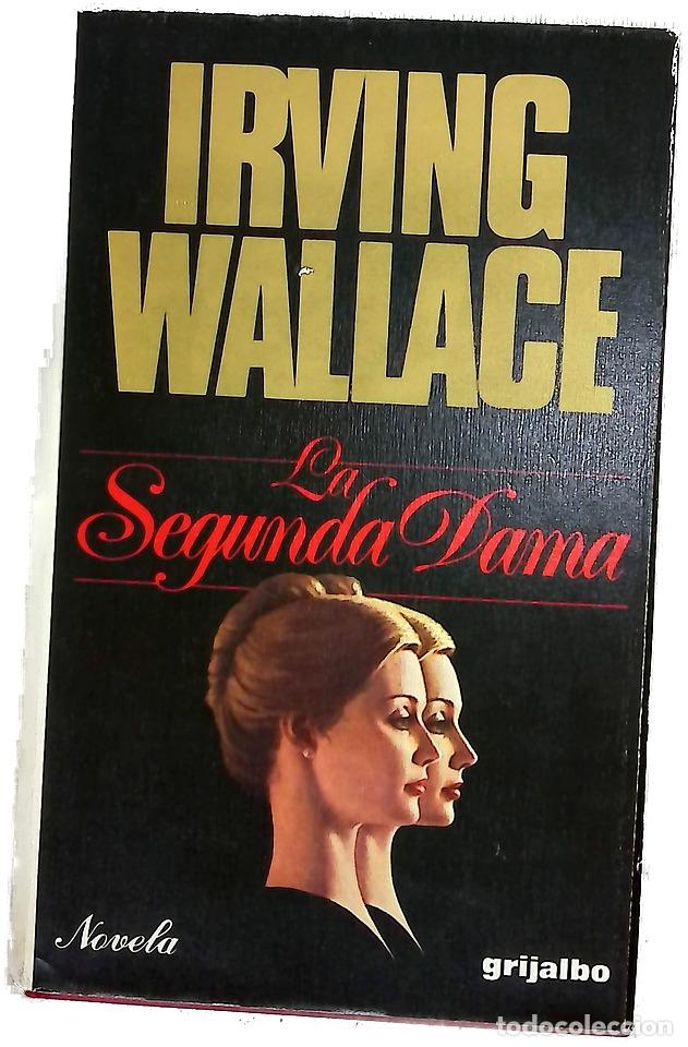 Libros: La segunda dama - Wallace, Irving; Menini, Mar&iacute;a Antonia