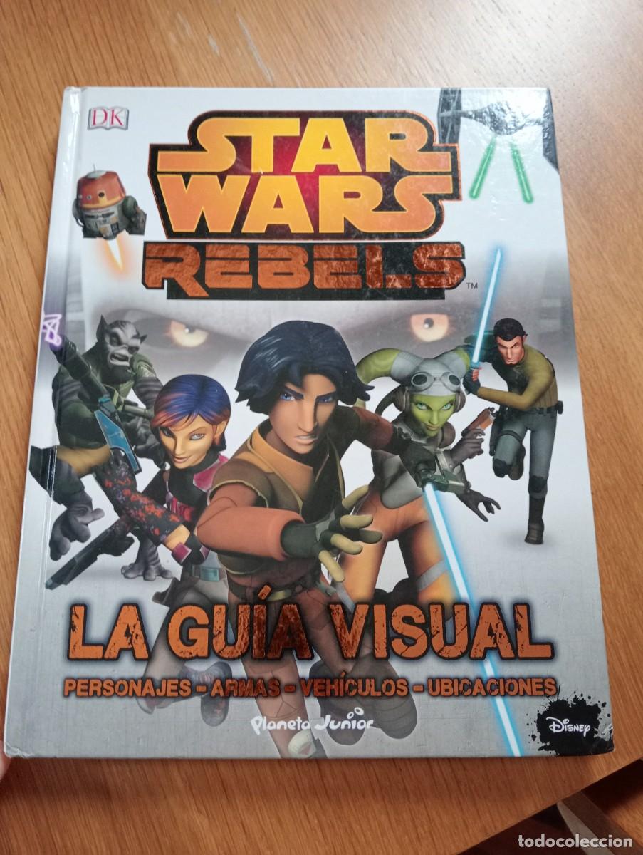 Libros: STAR WARS REBELS. LA GU&Iacute;A VISUAL. CARTON&Eacute;. PLANETA JUNIOR, DISNEY. 2015. - Foto 2