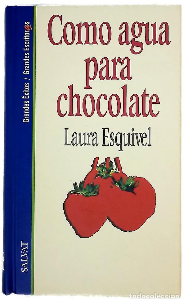 Libros: Como agua para chocolate - Esquivel, Laura