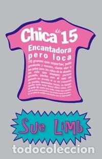 Libros: Chica de 15, encantadora pero loca - Sue Limb; Alejandra P&eacute;rez del Real
