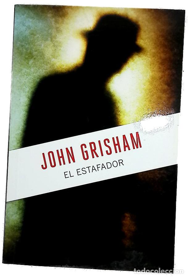 Libros: El estafador - Grisham, John; Homedes Beutnagel, Jofre