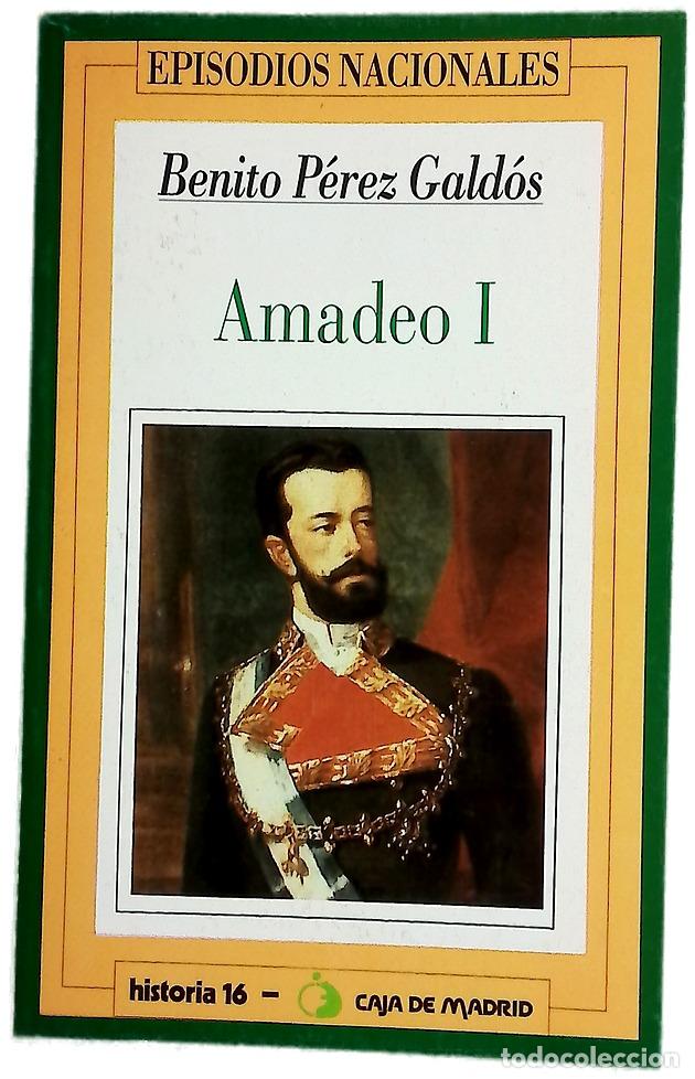 Libros: Amadeo I - P&eacute;rez Gald&oacute;s, Benito