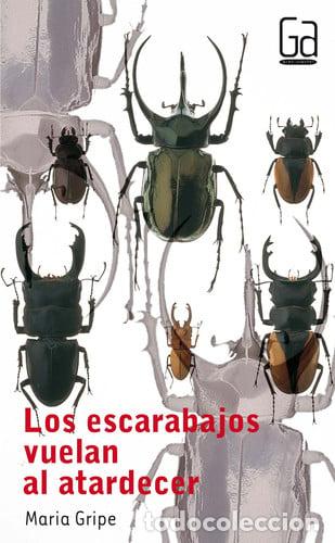Libros: Los escarabajos vuelan al atardecer - Maria Gripe