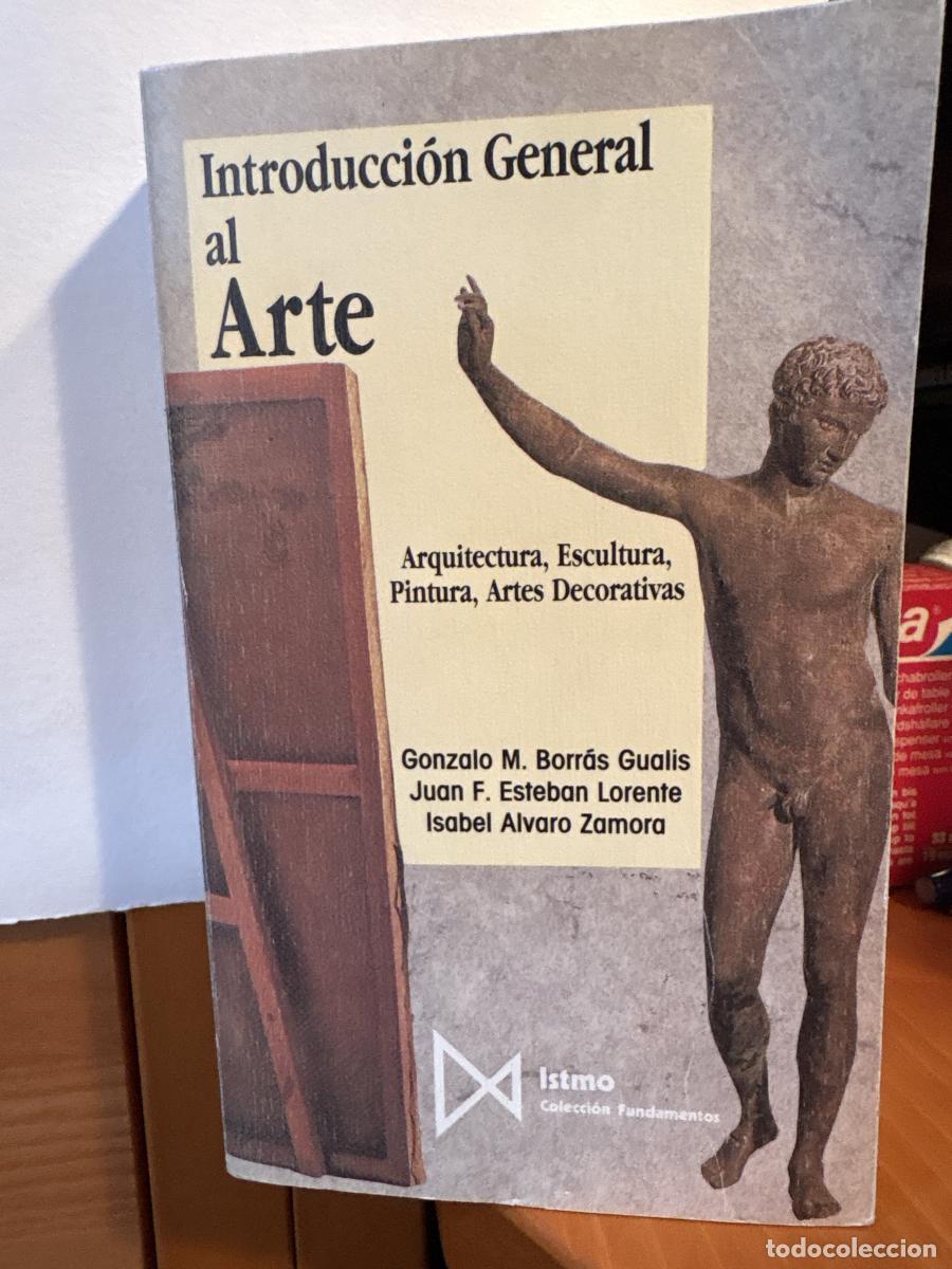 B&uuml;cher: Introducci&oacute;n general al arte - Gonzalo Borr&aacute;s Gualis, Isabel &Aacute;lvaro Zamora, Juan Francisco Esteban