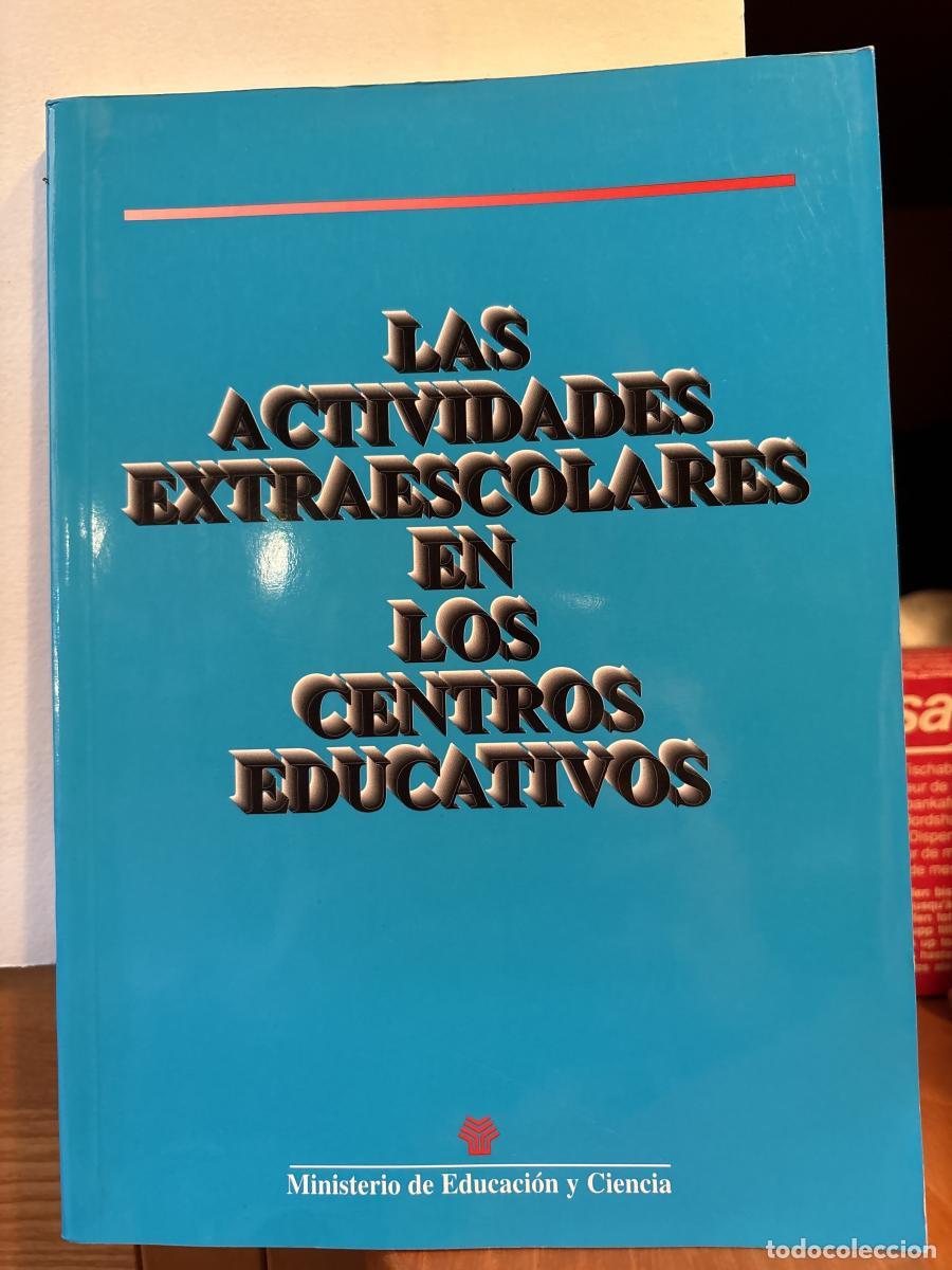 Libri di seconda mano: LAS ACTIVIDADES EXTRAESCOLARES EN LOS CENTROS EDUCATIVOS - Espa&ntilde;a. Ministerio de Educaci&oacute;n y Ciencia