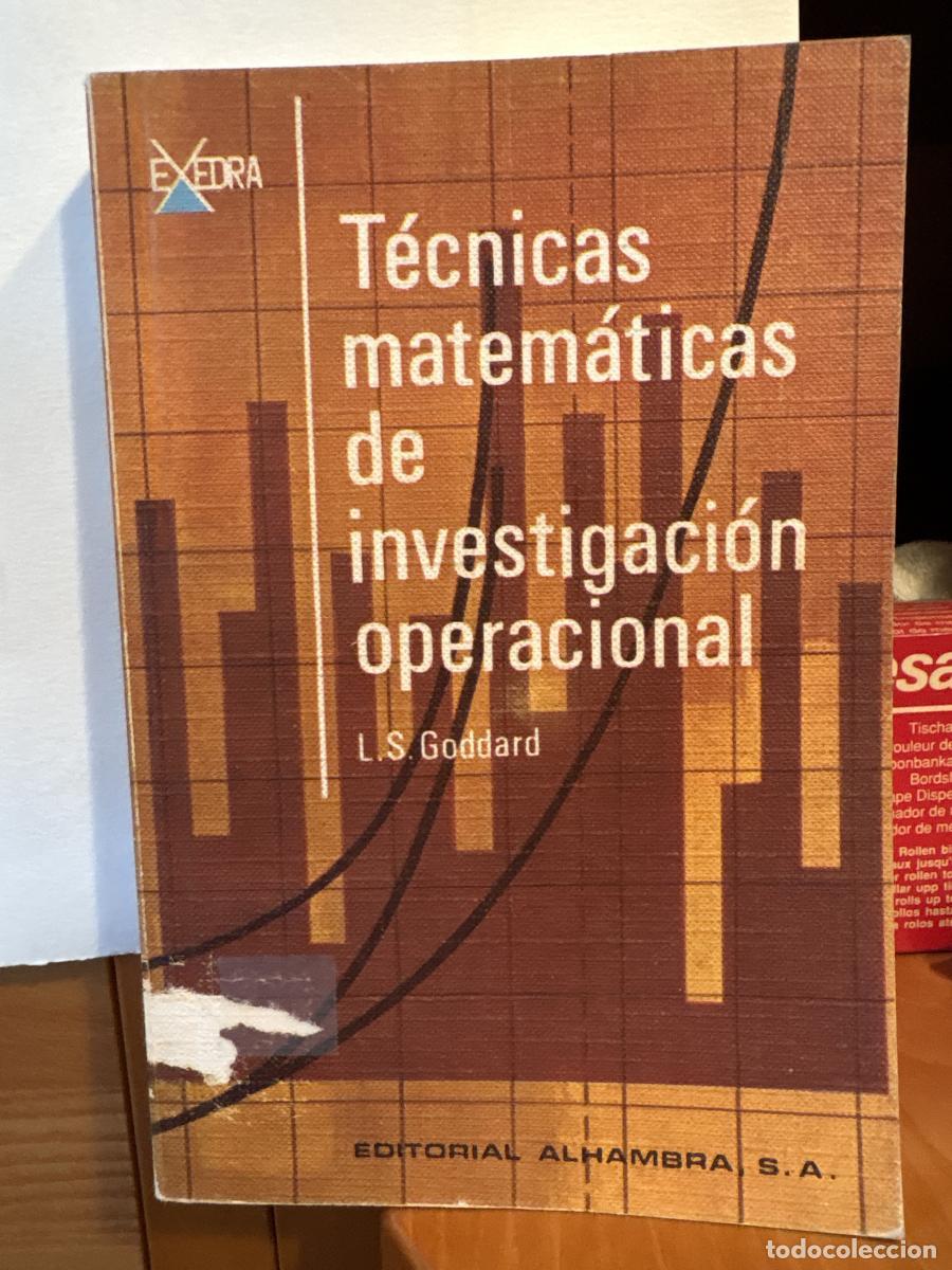 Libros: TECNICAS MATEMATICAS DE INVESTIGACION OPERACIONAL - L S GODDARD TDK245