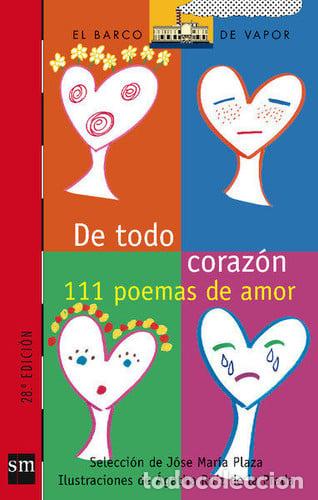 Libros: De todo coraz&oacute;n 111 poemas de amor - Jos&eacute; Mar&iacute;a Plaza