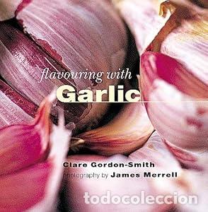 Libros: Garlic - Gordon-Smith, Clare; Merrell, James