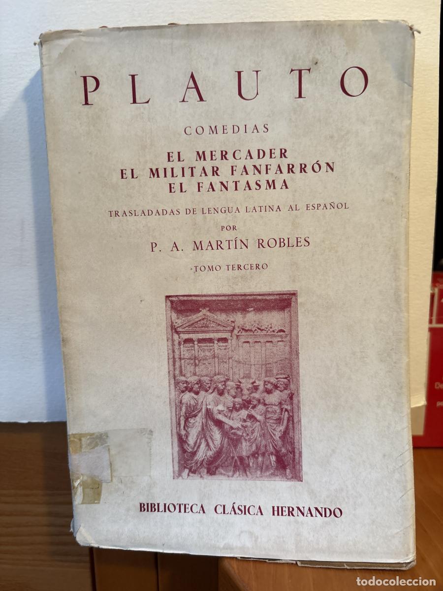 Libros: PLAUTO. COMEDIAS. EL MERCADER, EL MILITAR FANFARRON Y EL FANTASMA. TOMO TERCERO - PLAUTO TDK13