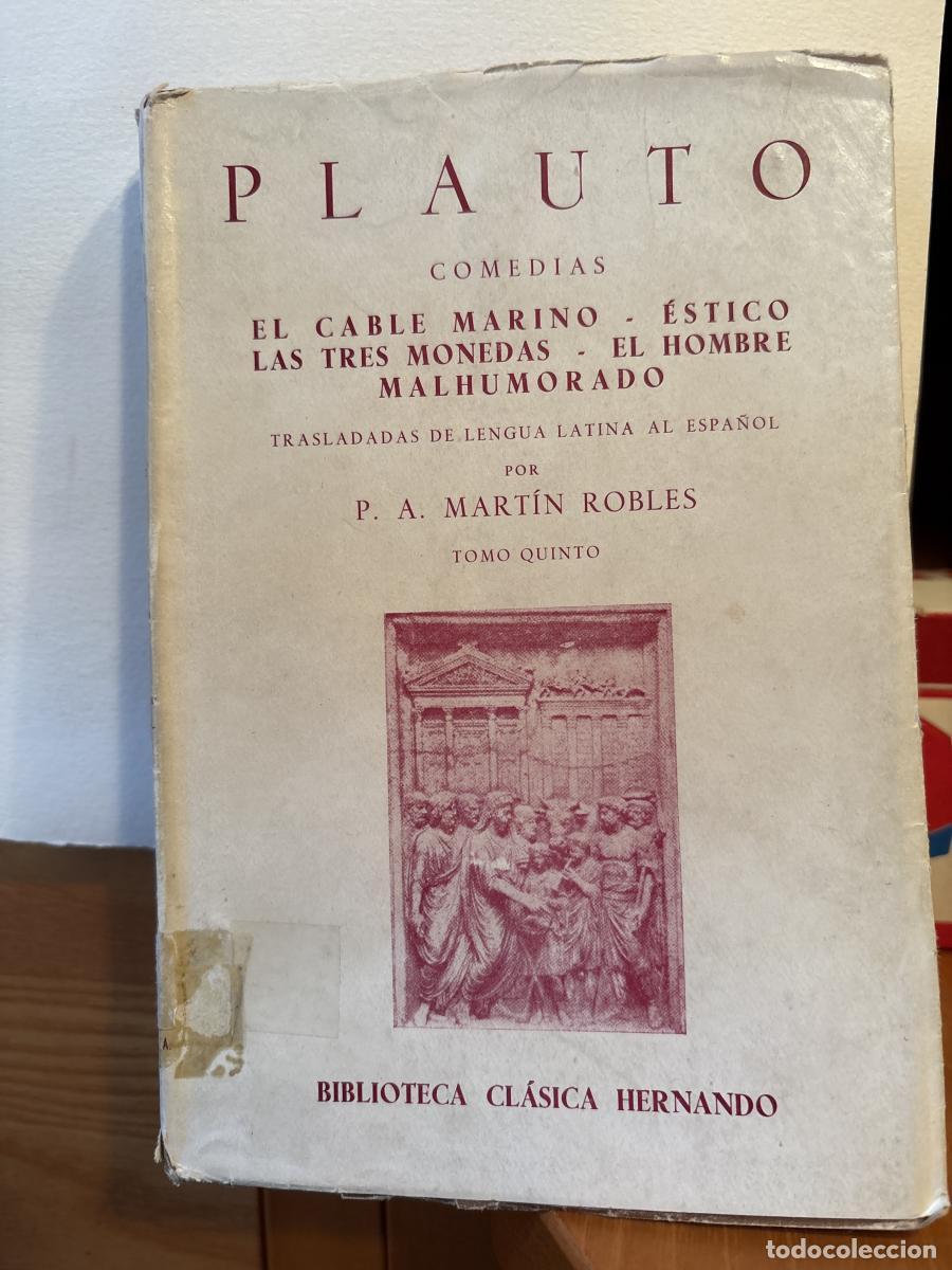 Libros: PLAUTO. COMEDIAS. EL CABLE MARINO, ESTICO. LAS TRES MONEDAS. EL HOMBRE MALHUMORADO TOMO V - PLAUTO T