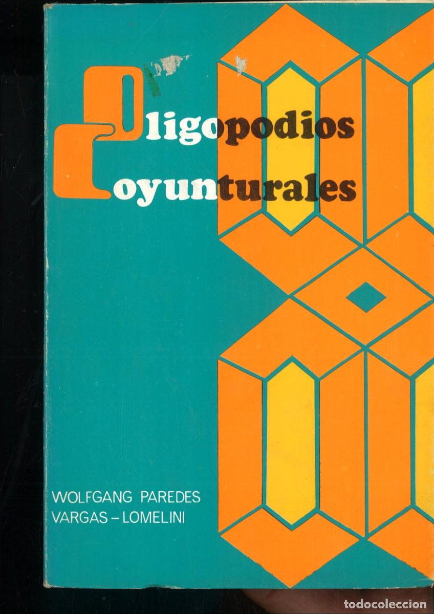 Libros: OLIGOPODIOS COYUNTURALES. Wolfgang Paredes y Vargas-Lomelin