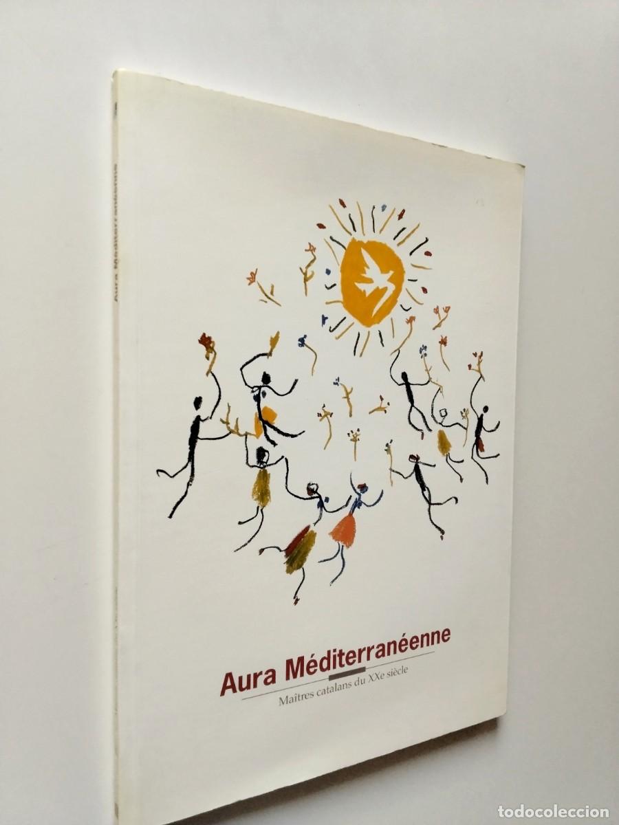 Libri di seconda mano: VV. AA. - Aura M&eacute;diterran&eacute;enne. Maitres catalans du XXe si&egrave;cle