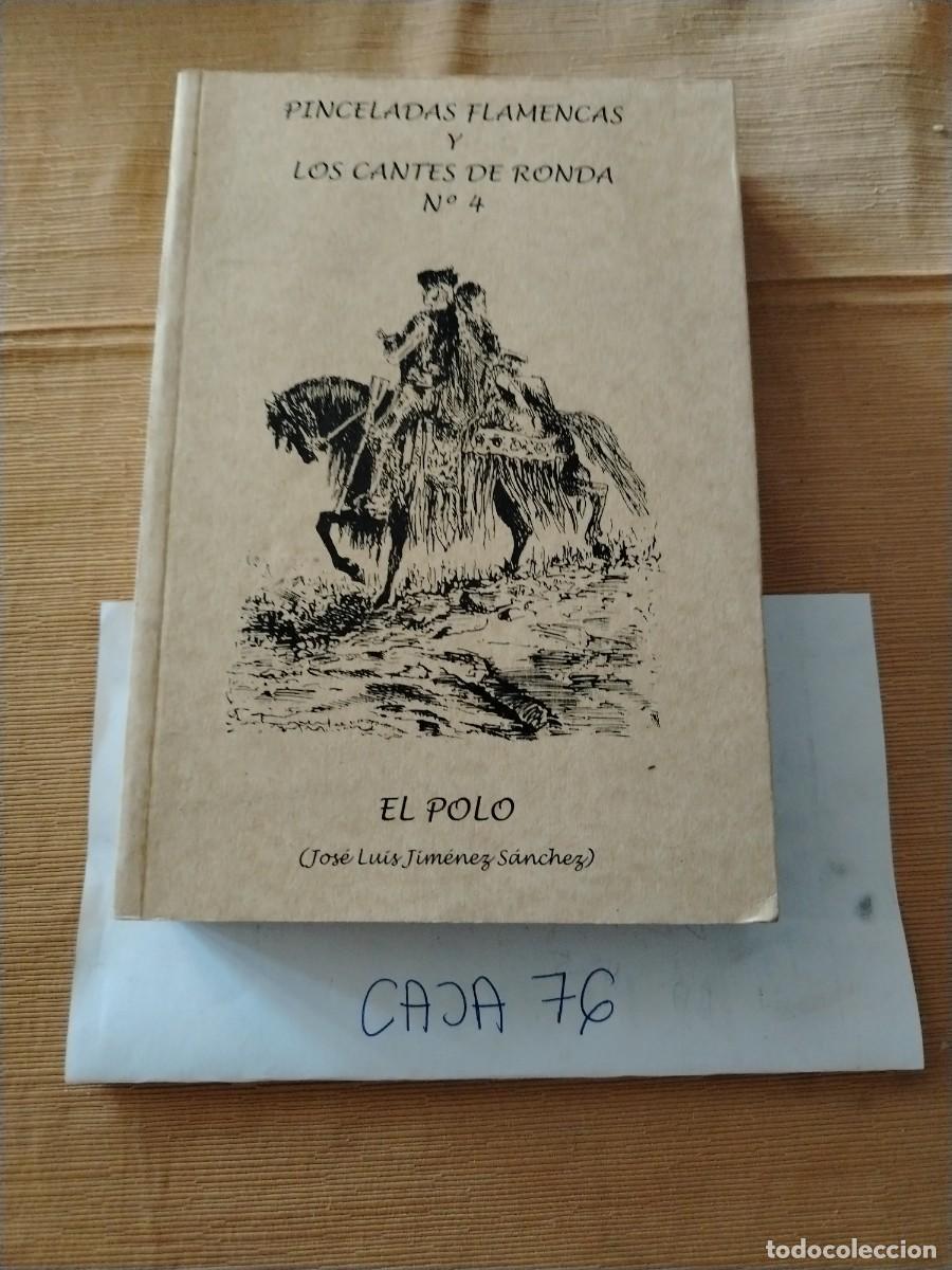 Libros: Libro pinceladas flamencas y cantes de Ronda, el polo, Jos&eacute; Lu&iacute;s Jim&eacute;nez S&aacute;nchez