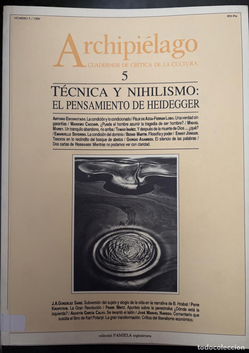 Libros: ARCHIPIELAGO. CUADERNOS DE CRITICA DE LA CULTURA. N&ordm;5. TECNICA Y NIHILISMO. EL PENSAMIENTO DE HEIDEG