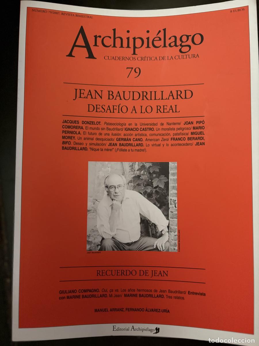 Libros: ARCHIPIELAGO. CUADERNOS DE CRITICA DE LA CULTURA. N&ordm;79. 2007. JEAN BAUDRILLARD. DESAFIO A LO REAL