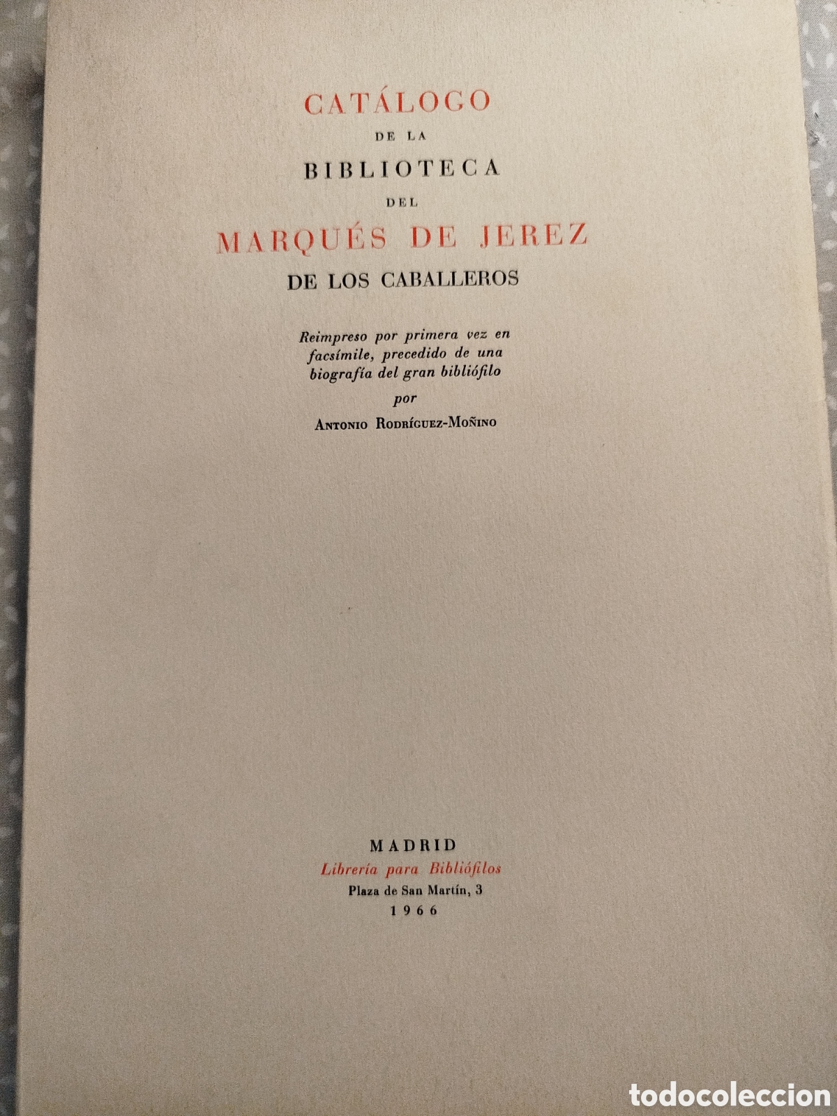 Libros: Rodr&iacute;guez-Mo&ntilde;ino. Cat&aacute;logo de la biblioteca del marqu&eacute;s de Jerez de los caballeros