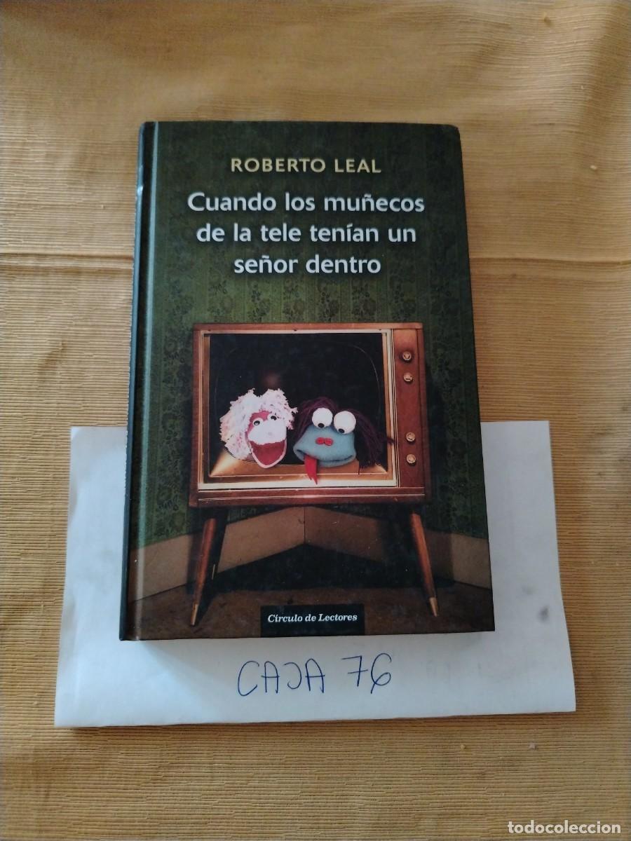 Libros: Libro cuando los mu&ntilde;ecos de la tele ten&iacute;an un se&ntilde;or dentro, Roberto leal
