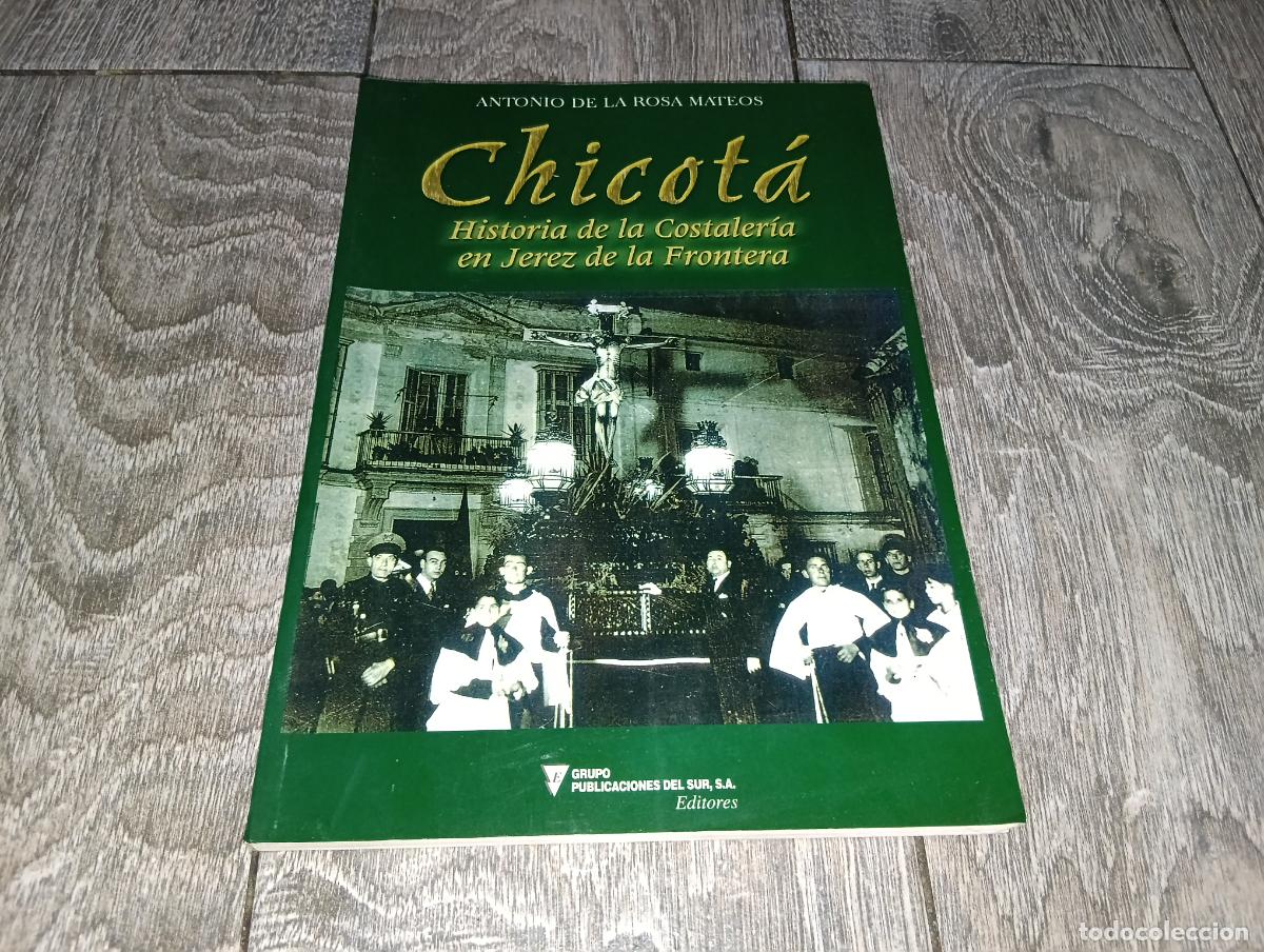 Libros: Libro Chicota Historia de la Costaler&iacute;a en Jerez de la frontera Antonio de la Rosa