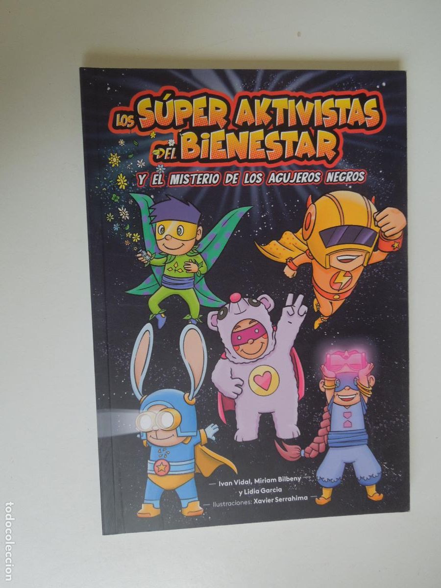 Libros: LOS SUPER AKTIVISTAS DEL BIENESTAR Y EL MISTERIO DE LOS AGUJEROS NEGROS -IVAN VIDAL 2005