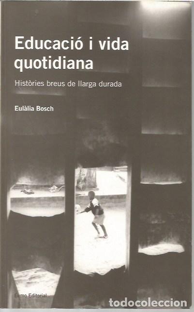 Libros: EDUCACIO I VIDA QUOTIDIANA EULALIA BOSCH