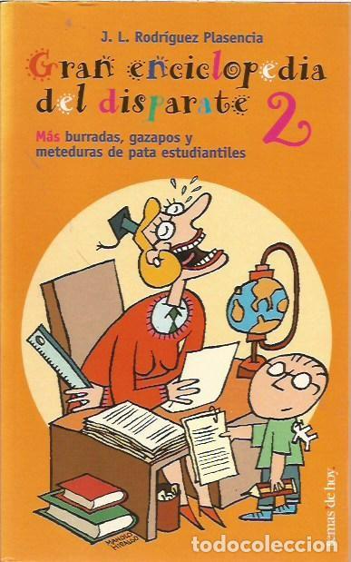 Libros: GRAN ENCICLOPEDIA DEL DISPARATE 2 J L RODRIGUEZ PLASENCIA TEMAS DE HOY